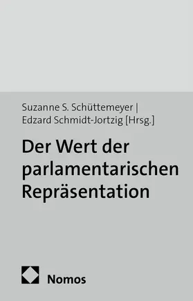 Schüttemeyer / Schmidt-Jortzig |  Der Wert der parlamentarischen Repräsentation | Buch |  Sack Fachmedien