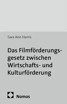 Harris |  Das Filmförderungsgesetz zwischen Wirtschafts- und Kulturförderung | Buch |  Sack Fachmedien