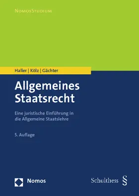 Haller / Kölz / Gächter |  Allgemeines Staatsrecht | Buch |  Sack Fachmedien