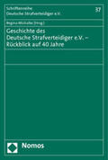 Michalke |  Geschichte des Deutsche Strafverteidiger e.V.- Rückblick auf 40 Jahre | Buch |  Sack Fachmedien