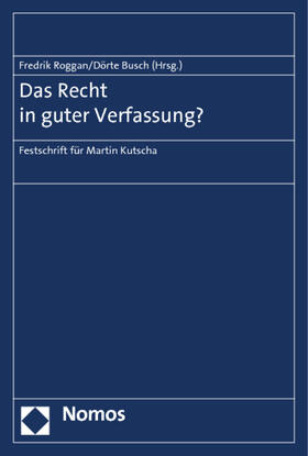 Busch / Roggan |  Das Recht in guter Verfassung? | Buch |  Sack Fachmedien