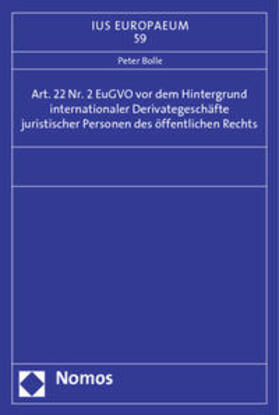 Bolle | Bolle, P: Art. 22 Nr. 2 EuGVO vor dem Hintergrund | Buch | 978-3-8487-1004-1 | sack.de