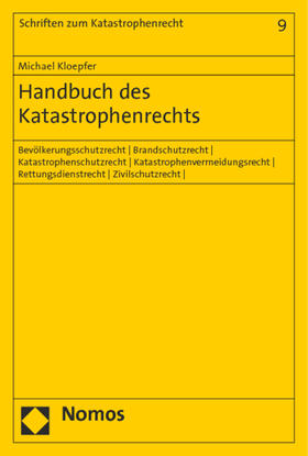 Kloepfer | Kloepfer, M: Handbuch des Katastrophenrechts | Buch | 978-3-8487-1006-5 | sack.de