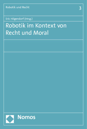 Hilgendorf | Robotik im Kontext von Recht und Moral | Buch | 978-3-8487-1015-7 | sack.de