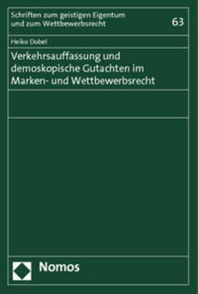 Dobel | Verkehrsauffassung und demoskopische Gutachten im Marken- und Wettbewerbsrecht | Buch | 978-3-8487-1017-1 | sack.de