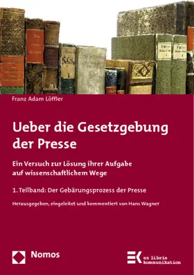 Löffler |  Ueber die Gesetzgebung der Presse | Buch |  Sack Fachmedien