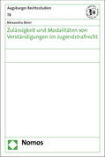 Beier |  Zulässigkeit und Modalitäten von Verständigungen im Jugendstrafrecht | Buch |  Sack Fachmedien