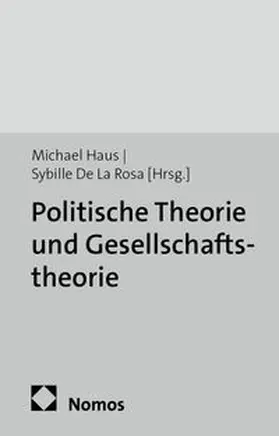 Haus / De La Rosa |  Politische Theorie und Gesellschaftstheorie | Buch |  Sack Fachmedien
