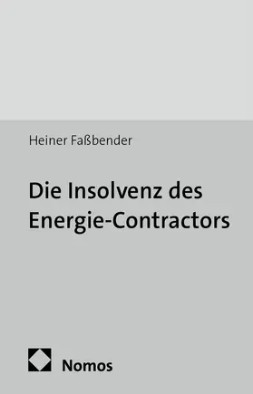 Faßbender |  Die Insolvenz des Energie-Contractors | Buch |  Sack Fachmedien