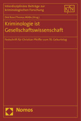 Baier / Mößle | Kriminologie ist Gesellschaftswissenschaft | Buch | 978-3-8487-1134-5 | sack.de