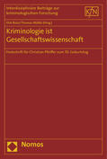 Baier / Mößle |  Kriminologie ist Gesellschaftswissenschaft | Buch |  Sack Fachmedien