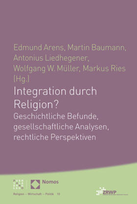 Arens / Baumann / Liedhegener |  Integration durch Religion? | Buch |  Sack Fachmedien