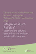 Arens / Baumann / Liedhegener |  Integration durch Religion? | Buch |  Sack Fachmedien