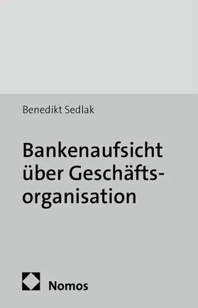 Sedlak |  Bankenaufsicht über Geschäftsorganisation | Buch |  Sack Fachmedien