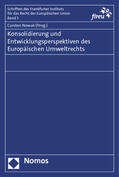 Nowak |  Konsolidierung und Entwicklungsperspektiven des Europäischen Umweltrechts | Buch |  Sack Fachmedien