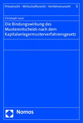 Leser |  Die Bindungswirkung des Musterentscheids nach dem Kapitalanlegermusterverfahrensgesetz | Buch |  Sack Fachmedien