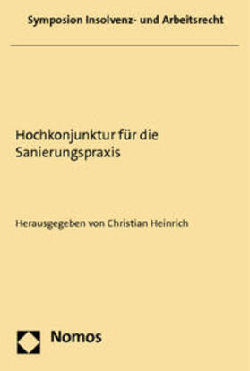 Heinrich | Hochkonjunktur für die Sanierungspraxis | Buch | 978-3-8487-1209-0 | sack.de