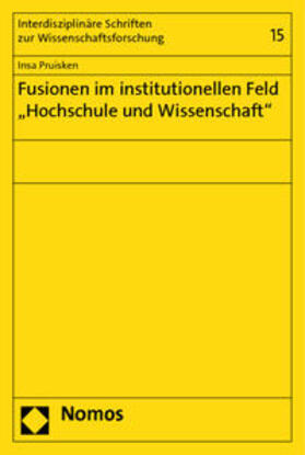 Pruisken |  Pruisken, I: Fusionen im institutionellen Feld "Hochschule u | Buch |  Sack Fachmedien