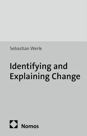 Werle |  Identifying and Explaining Change | Buch |  Sack Fachmedien