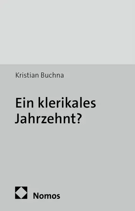Buchna |  Ein klerikales Jahrzehnt? | Buch |  Sack Fachmedien
