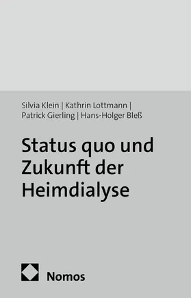 Klein / Lottmann / Gierling |  Status quo und Zukunft der Heimdialyse | Buch |  Sack Fachmedien