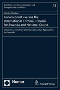 Wibabara |  Gacaca Courts versus the International Criminal Tribunal for Rwanda and National Courts | Buch |  Sack Fachmedien