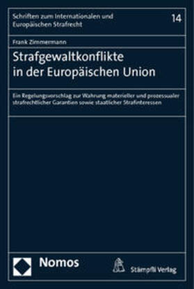 Zimmermann |  Zimmermann, F: Strafgewaltkonflikte in Europäischen Union | Buch |  Sack Fachmedien