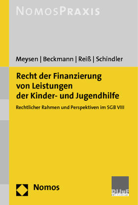 Meysen / Beckmann / Reiß | Recht der Finanzierung von Leistungen der Kinder- und Jugendhilfe | Buch | 978-3-8487-1251-9 | sack.de