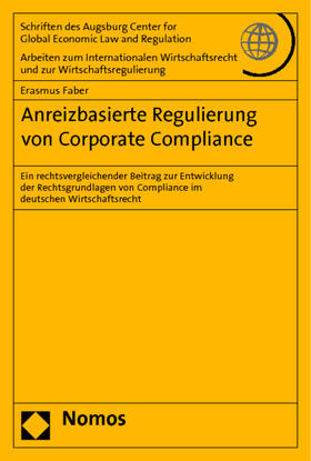 Faber | Faber, E: Anreizbasierte Regulierung v. Corporate Compliance | Buch | 978-3-8487-1268-7 | sack.de