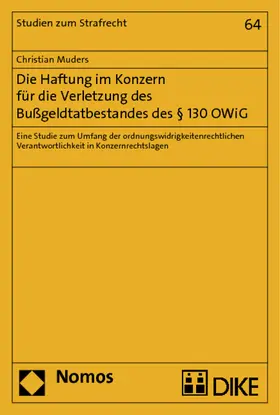 Muders |  Die Haftung im Konzern für die Verletzung des Bußgeldtatbestandes des § 130 OWiG | Buch |  Sack Fachmedien