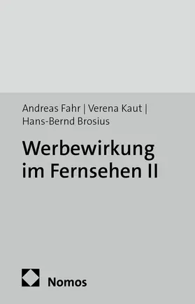 Fahr / Kaut / Brosius |  Werbewirkung im Fernsehen II | Buch |  Sack Fachmedien