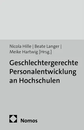 Hille / Langer |  Geschlechtergerechte Personalentwicklung an Hochschulen | Buch |  Sack Fachmedien