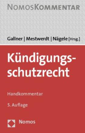 Gallner / Mestwerdt / Nägele |  Kündigungsschutzrecht | Buch |  Sack Fachmedien