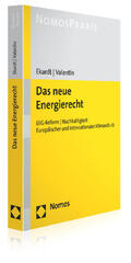 Ekardt / Valentin |  Ekardt, F: Das neue Energierecht | Buch |  Sack Fachmedien
