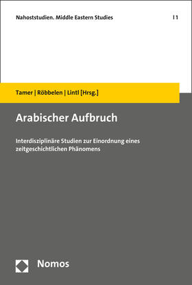 Tamer / Röbbelen / Lintl |  Arabischer Aufbruch | Buch |  Sack Fachmedien
