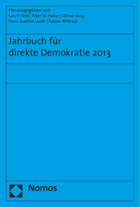 Feld / Huber / Jung |  Jahrbuch für direkte Demokratie 2013 | Buch |  Sack Fachmedien