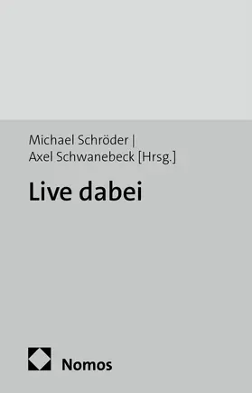 Schröder / Schwanebeck |  Live dabei | Buch |  Sack Fachmedien