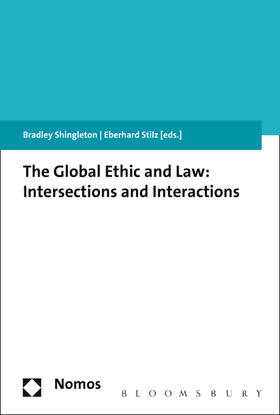 Shingleton / Stilz |  The Global Ethic and Law: Intersections and Interactions | Buch |  Sack Fachmedien