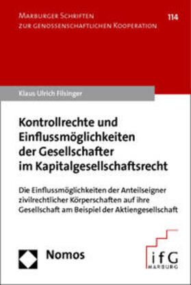 Filsinger |  Kontrollrechte und Einflussmöglichkeiten der Gesellschafter im Kapitalgesellschaftsrecht | Buch |  Sack Fachmedien