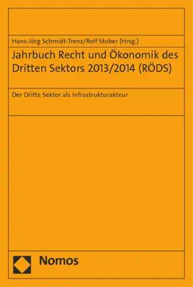Schmidt-Trenz / Stober |  Jahrbuch Recht und Ökonomik des Dritten Sektors 2013/2014 (RÖDS) | Buch |  Sack Fachmedien