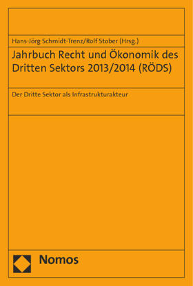Schmidt-Trenz / Stober |  Jahrbuch Recht und Ökonomik des Dritten Sektors 2013/2014 (RÖDS) | Buch |  Sack Fachmedien