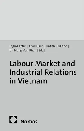 Artus / Blien / Holland |  Labour Market and Industrial Relations in Vietnam | Buch |  Sack Fachmedien