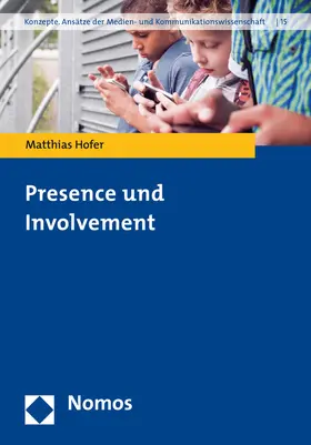 Hofer |  Presence und Involvement | Buch |  Sack Fachmedien