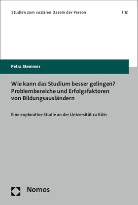 Stemmer |  Wie kann das Studium besser gelingen? Problembereiche und Erfolgsfaktoren von Bildungsausländern | Buch |  Sack Fachmedien