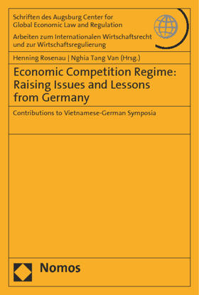 Rosenau / Tang Van | Economic Competition Regime: Raising Issues and Lessons from | Buch | 978-3-8487-1540-4 | sack.de