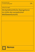 Apel |  Apel, K: Die kartellrechtliche Zwangslizenz im Lichte | Buch |  Sack Fachmedien