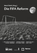 Pieth |  Die FIFA Reform | Buch |  Sack Fachmedien