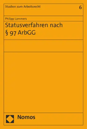 Lammers |  Statusverfahren nach § 97 ArbGG | Buch |  Sack Fachmedien