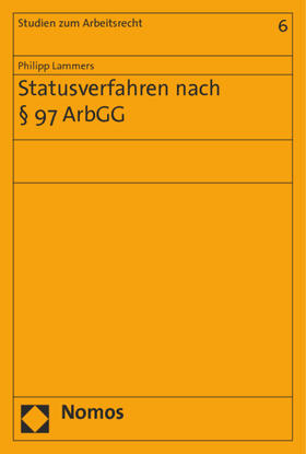 Lammers | Statusverfahren nach § 97 ArbGG | Buch | sack.de