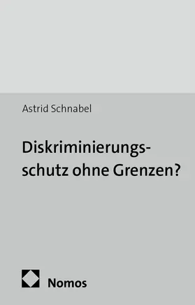 Schnabel |  Diskriminierungsschutz ohne Grenzen? | Buch |  Sack Fachmedien